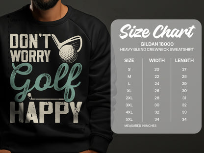 Crewneck sweatshirt with "Don't Worry Golf Happy" graphic and size chart.