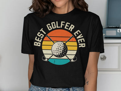 Black t-shirt with "BEST GOLFER EVER" text and a golf ball with crossed clubs.