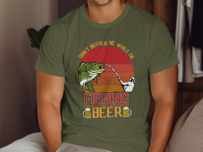 Green t-shirt with "Don't bother me while I'm fishing unless you brought beer" text and graphic.