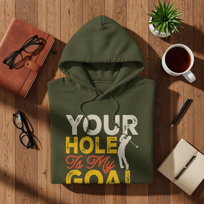Olive green hoodie with "Your Hole Is My Goal" text and golfer graphic.