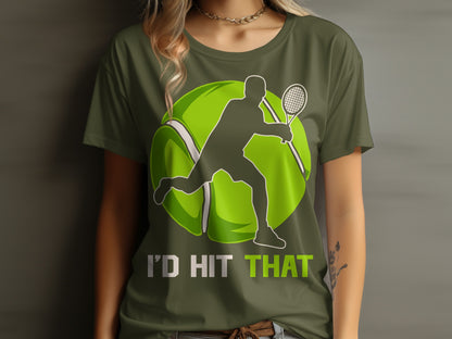 Green t-shirt with tennis player silhouette and "I'd hit that" text.
