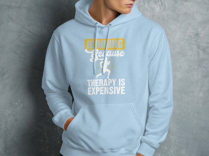 Light blue hoodie with "Running Because Therapy is Expensive" slogan.