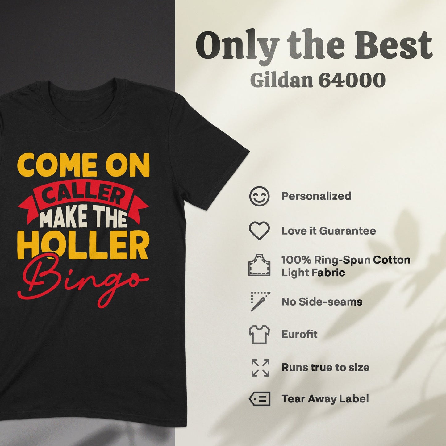 Black t-shirt with "COME ON CALLER MAKE THE HOLLER Bingo" in yellow and red.