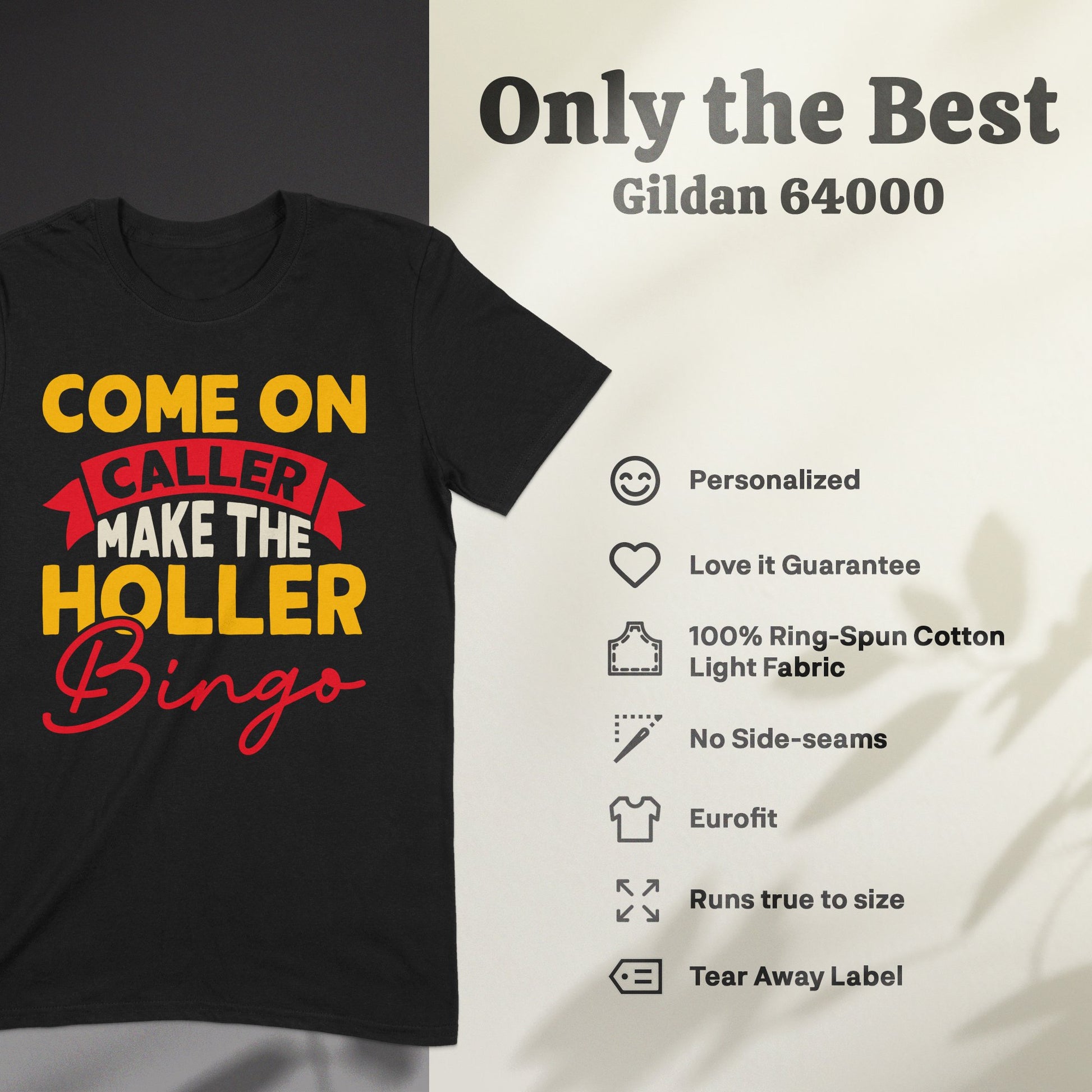 Black t-shirt with "COME ON CALLER MAKE THE HOLLER Bingo" in yellow and red.