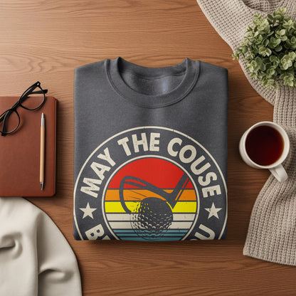 Dark gray sweatshirt with "May the Couse be with you" golf graphic.