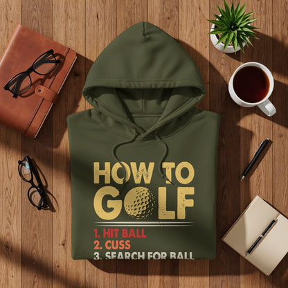 Olive green hoodie with "How to Golf" text and three humorous instructions.