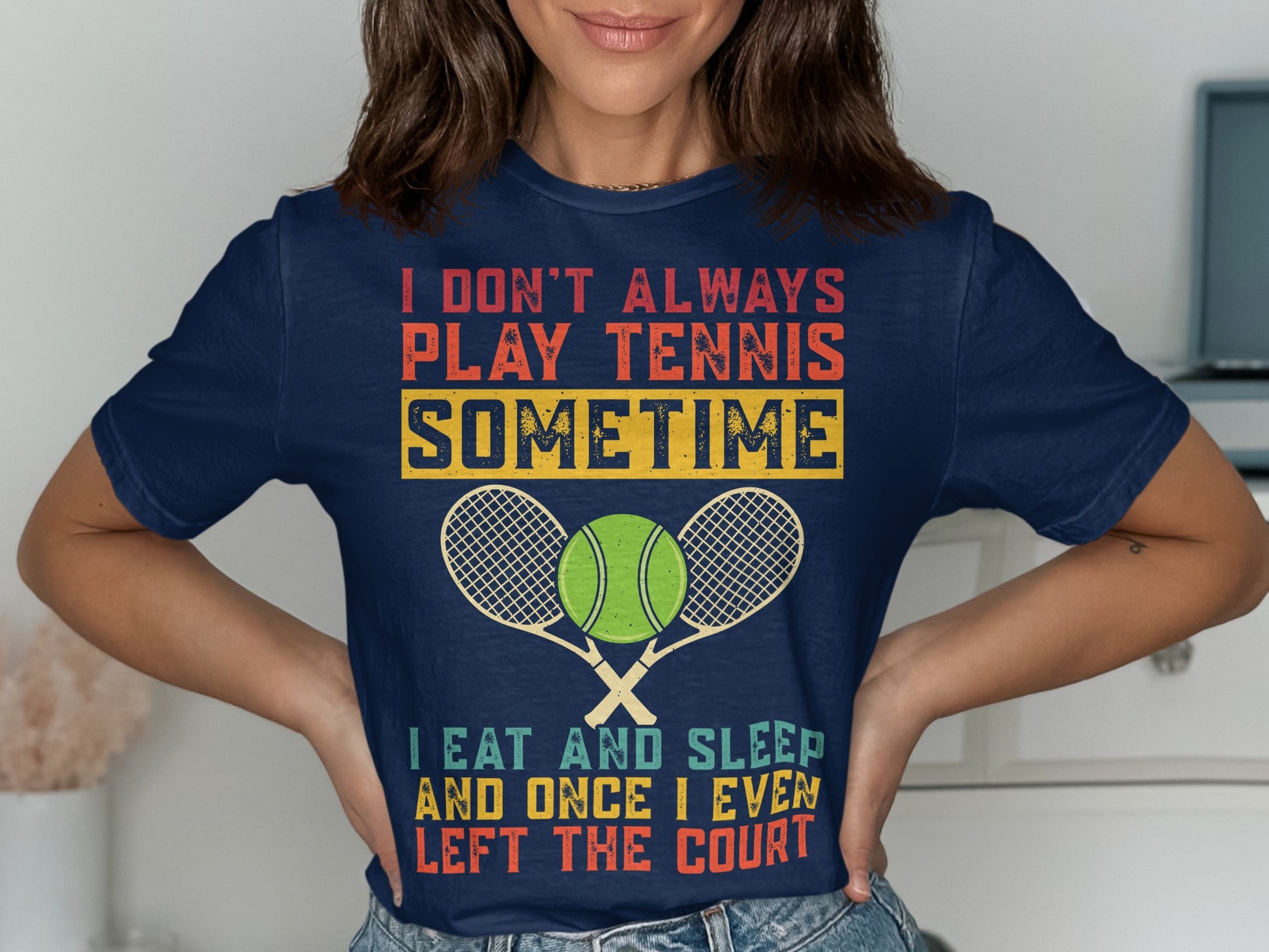 Navy t-shirt with "I DON'T ALWAYS PLAY TENNIS SOMETIME" and tennis graphic.