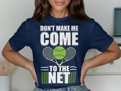 Navy t-shirt with "DON'T MAKE ME COME TO THE NET" text and tennis graphics.