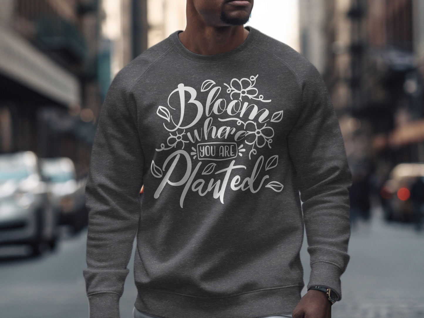 Bloom Where You Are Planted Sweatshirt Product
