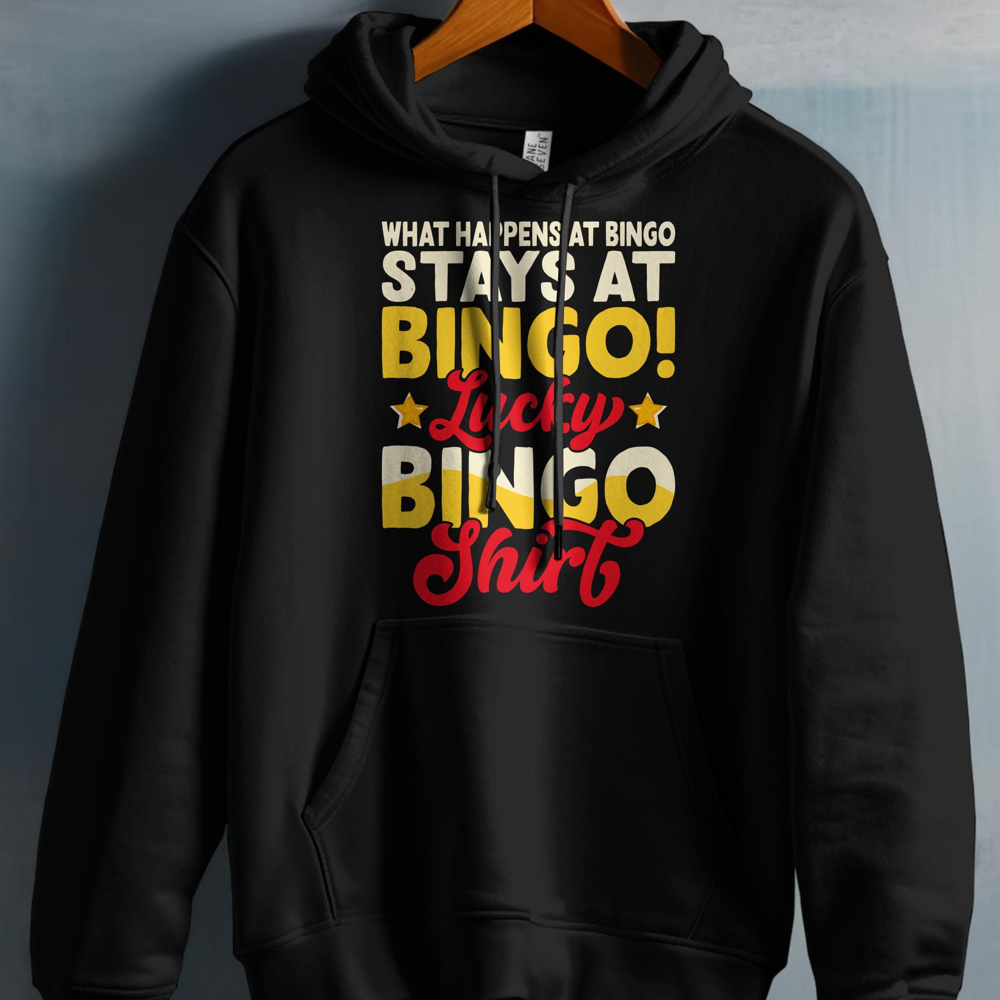 Black hoodie with "What Happens at Bingo Stays at Bingo!" text.