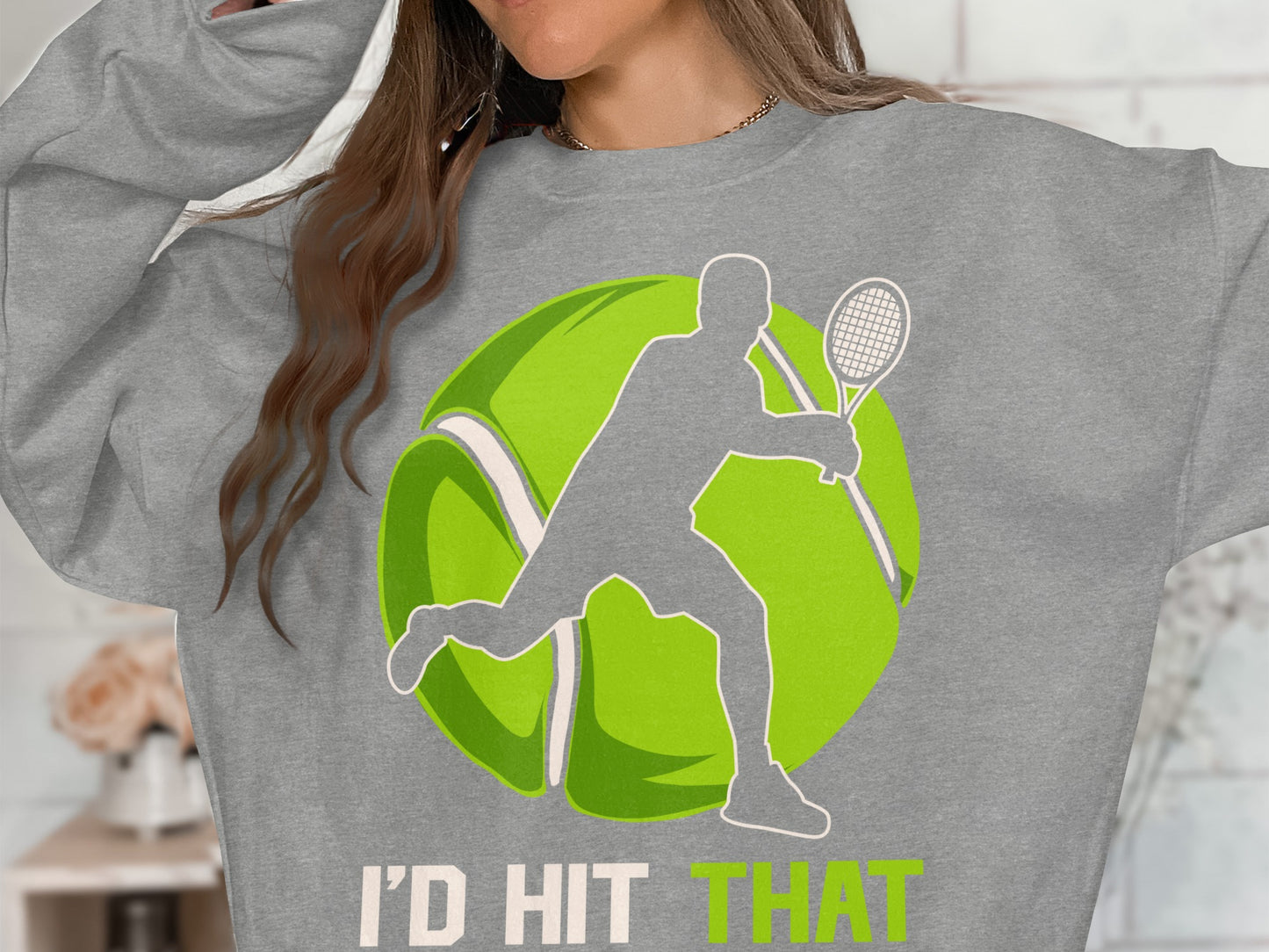 Gray sweatshirt with tennis graphic and "I'D HIT THAT" text.