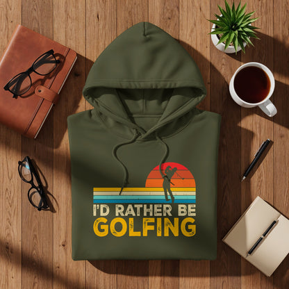 Olive green hoodie with "I'd Rather Be Golfing" text and golfer graphic.