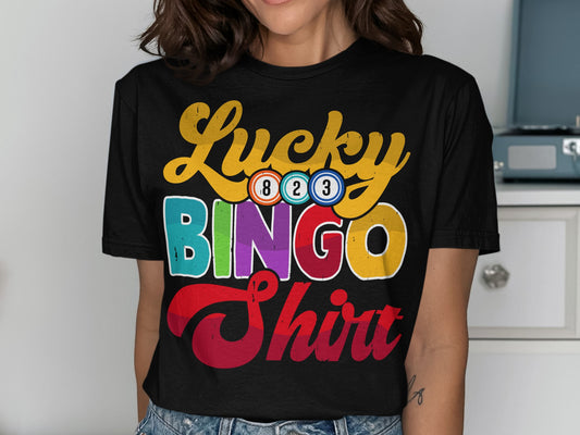 Lucky Bingo Shirt with colorful text and bingo balls.