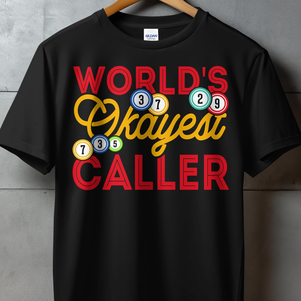 Black t-shirt with "World's Okayest Caller" and colorful bingo balls.