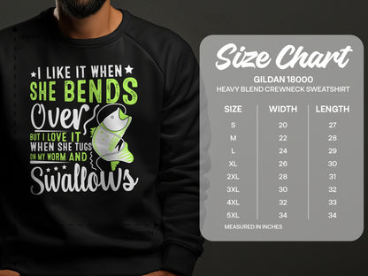 Graphic sweatshirt with "I like it when she bends over but I love it when she tugs on my worm and swallows" text and size chart.