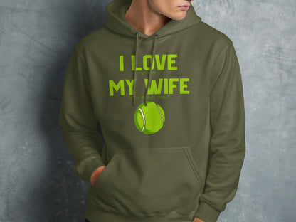 Green hoodie with "I love my wife, let's play tennis" and tennis ball graphic.