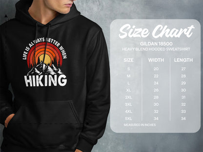 Hooded sweatshirt with "Life is Always Better When Hiking" mountain graphic and size chart.