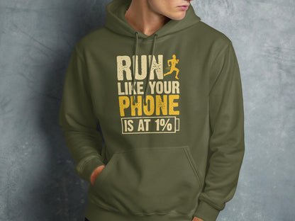 Olive hoodie with "RUN LIKE YOUR PHONE IS AT 1%" text and running graphic.