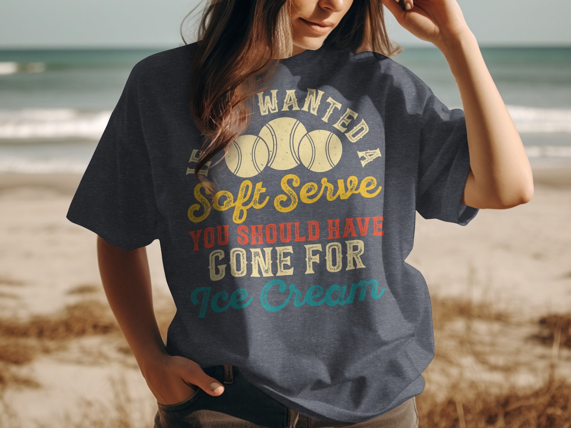T-shirt with text "If I wanted a soft serve, you should have gone for ice cream".