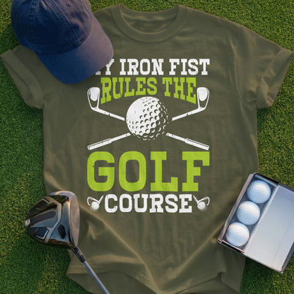 Green t-shirt with "MY IRON FIST RULES THE GOLF COURSE" and golf imagery.