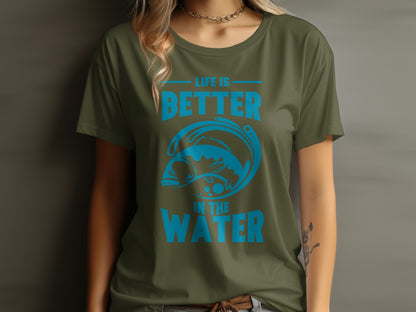 Olive green t-shirt with blue fish and text reading "LIFE IS BETTER IN THE WATER".
