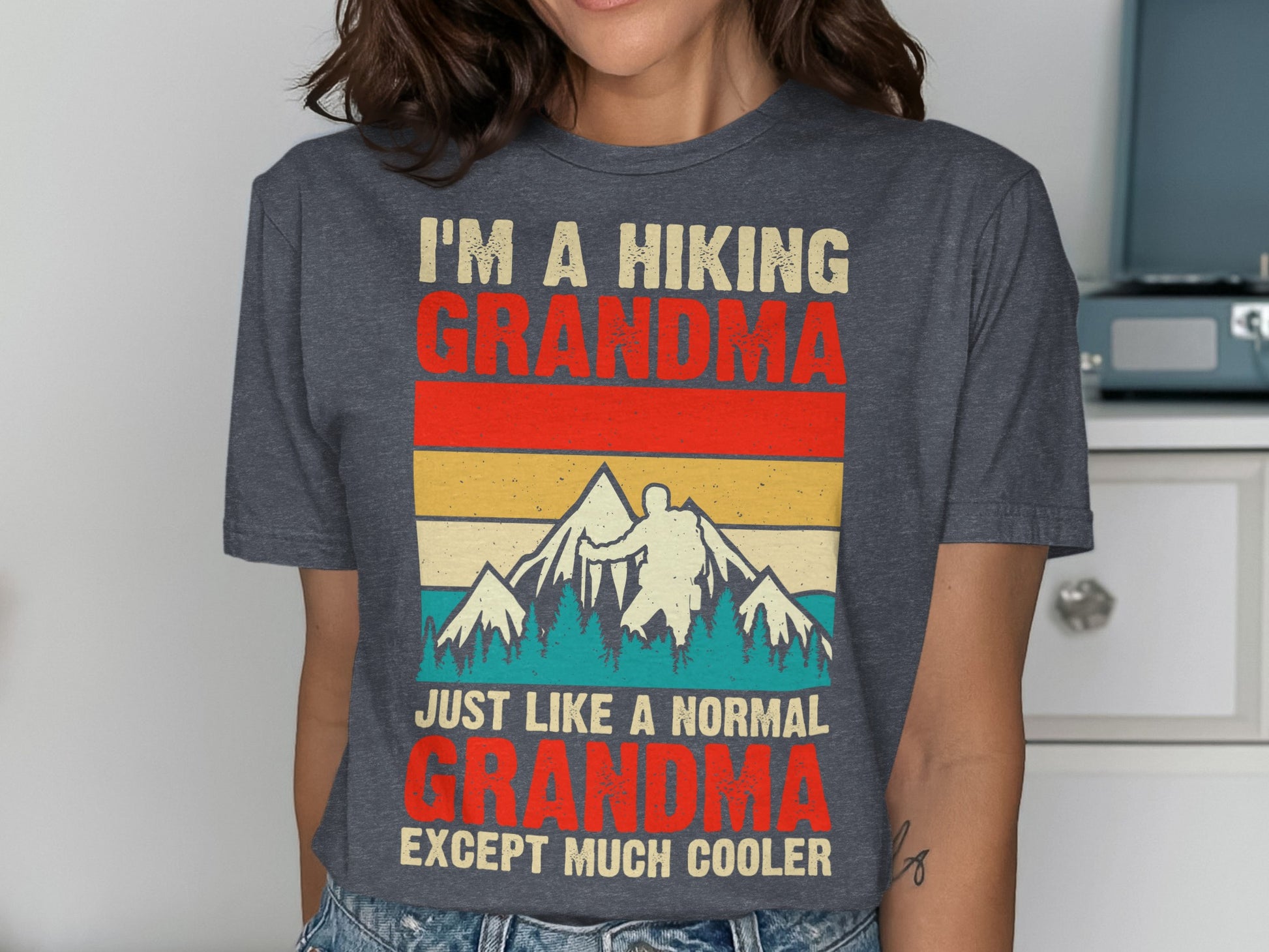 "I'm a hiking grandma, just like a normal grandma except much cooler" t-shirt.