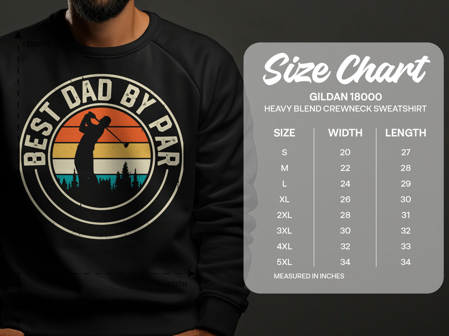 Gildan 18000 sweatshirt size chart with "Best Dad by Par" graphic.