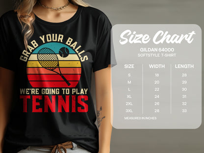T-shirt with "Grab Your Balls We're Going To Play Tennis" graphic and size chart.