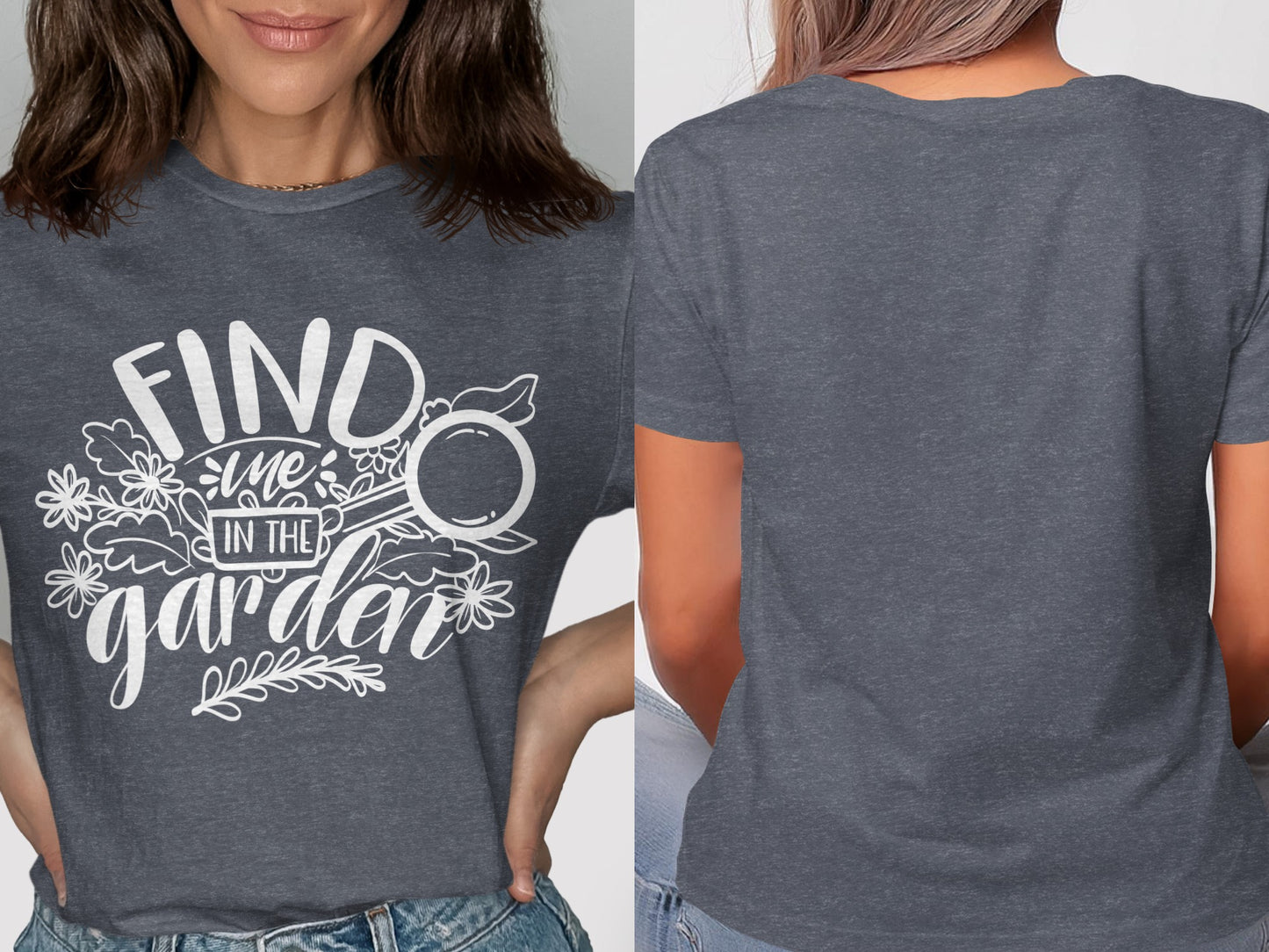 FIND ME IN THE GARDEN T Shirt