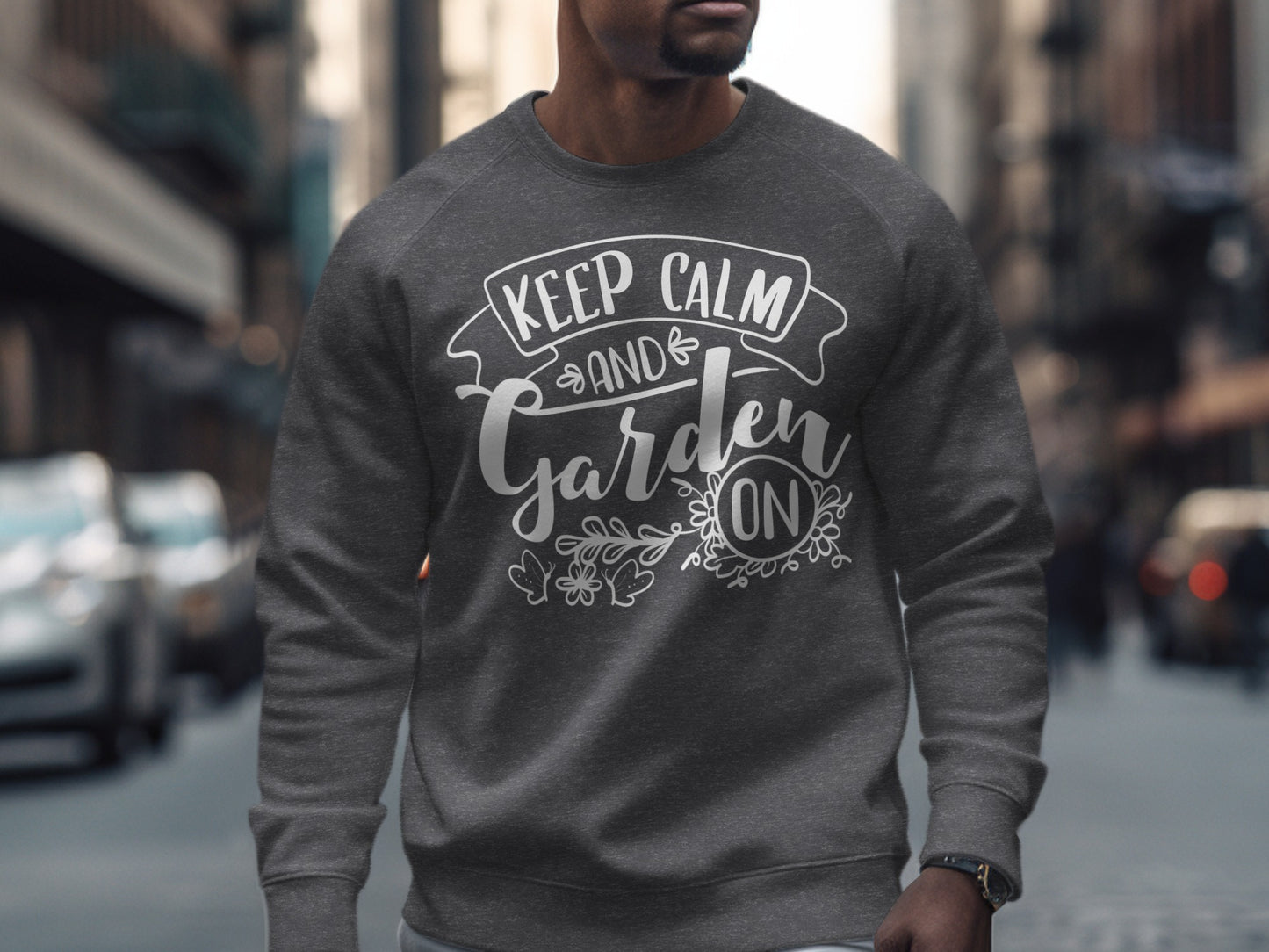 Keep Calm and Garden On Sweatshirt Product