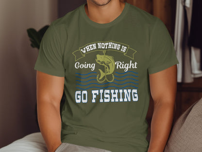 Green t-shirt with "When Nothing is Going Right, Go Fishing" and a fish graphic.