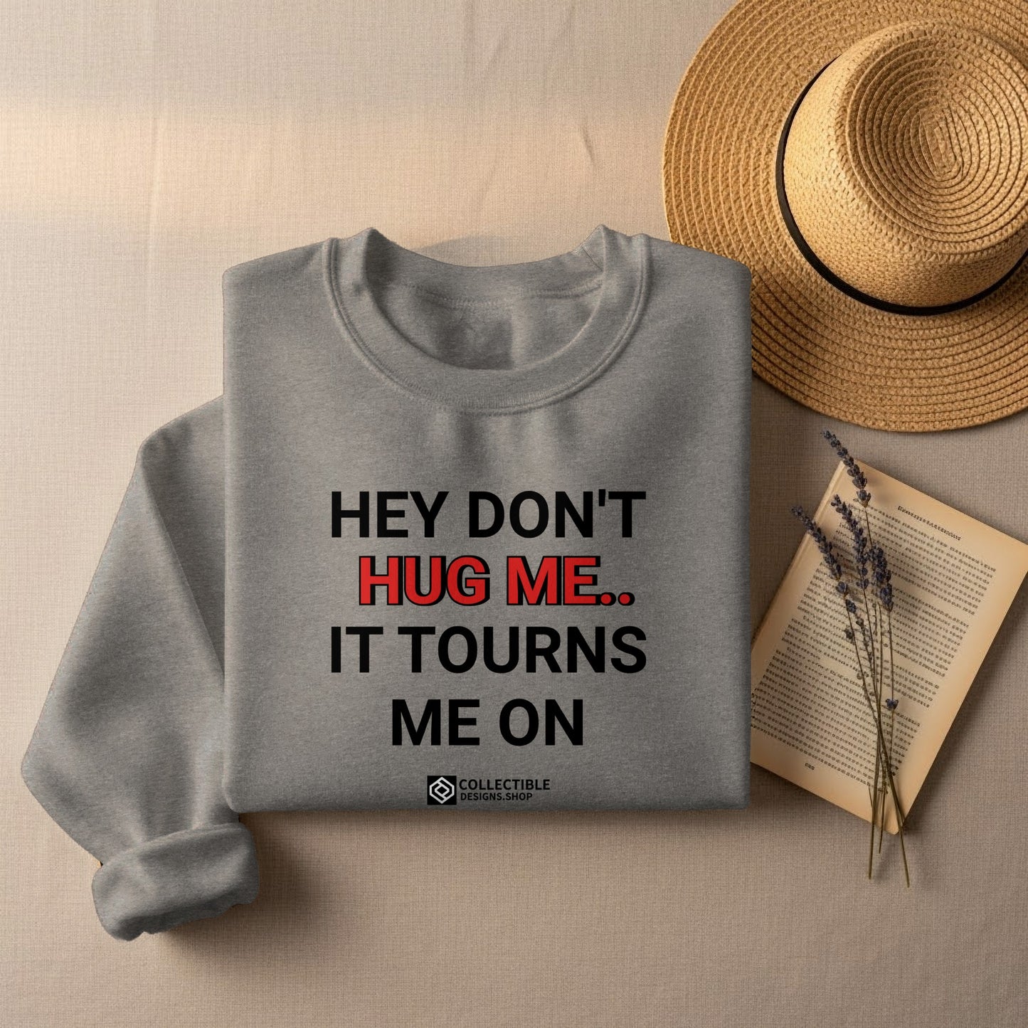 Funny Graphic Sweatshirt with Humorous Statement