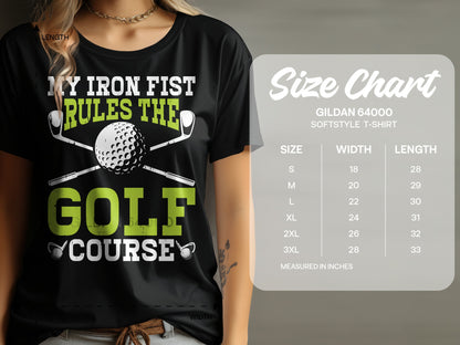 Black t-shirt with "My Iron Fist Rules The Golf Course" graphic and size chart.