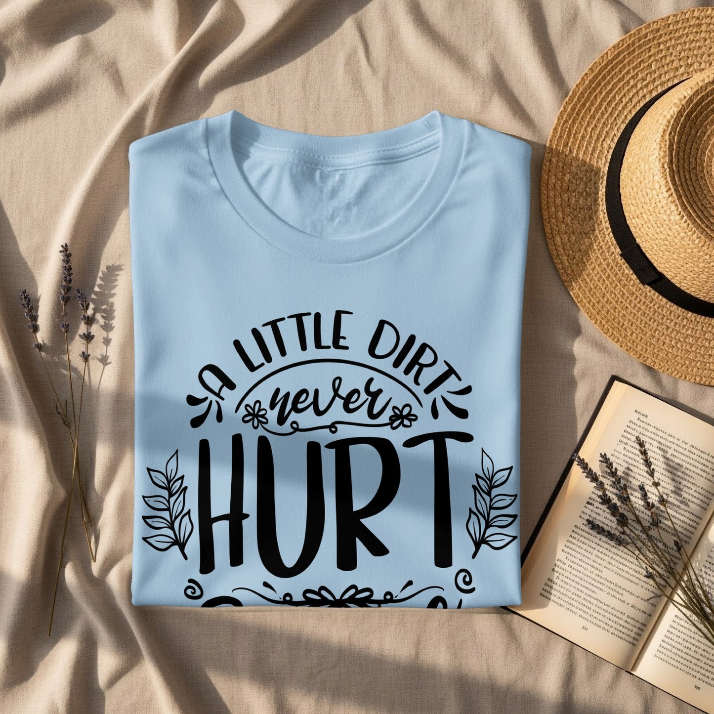 A Little Dirt Never Hurt Shirt for Adventure Enthusiasts
