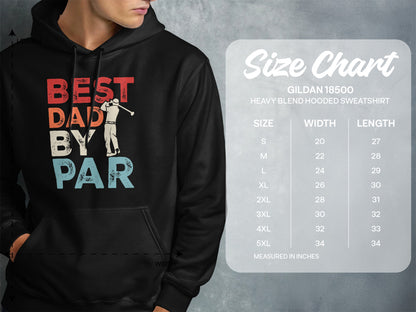 Size chart for Gildan 18500 hooded sweatshirt, with "Best Dad By Par" graphic.