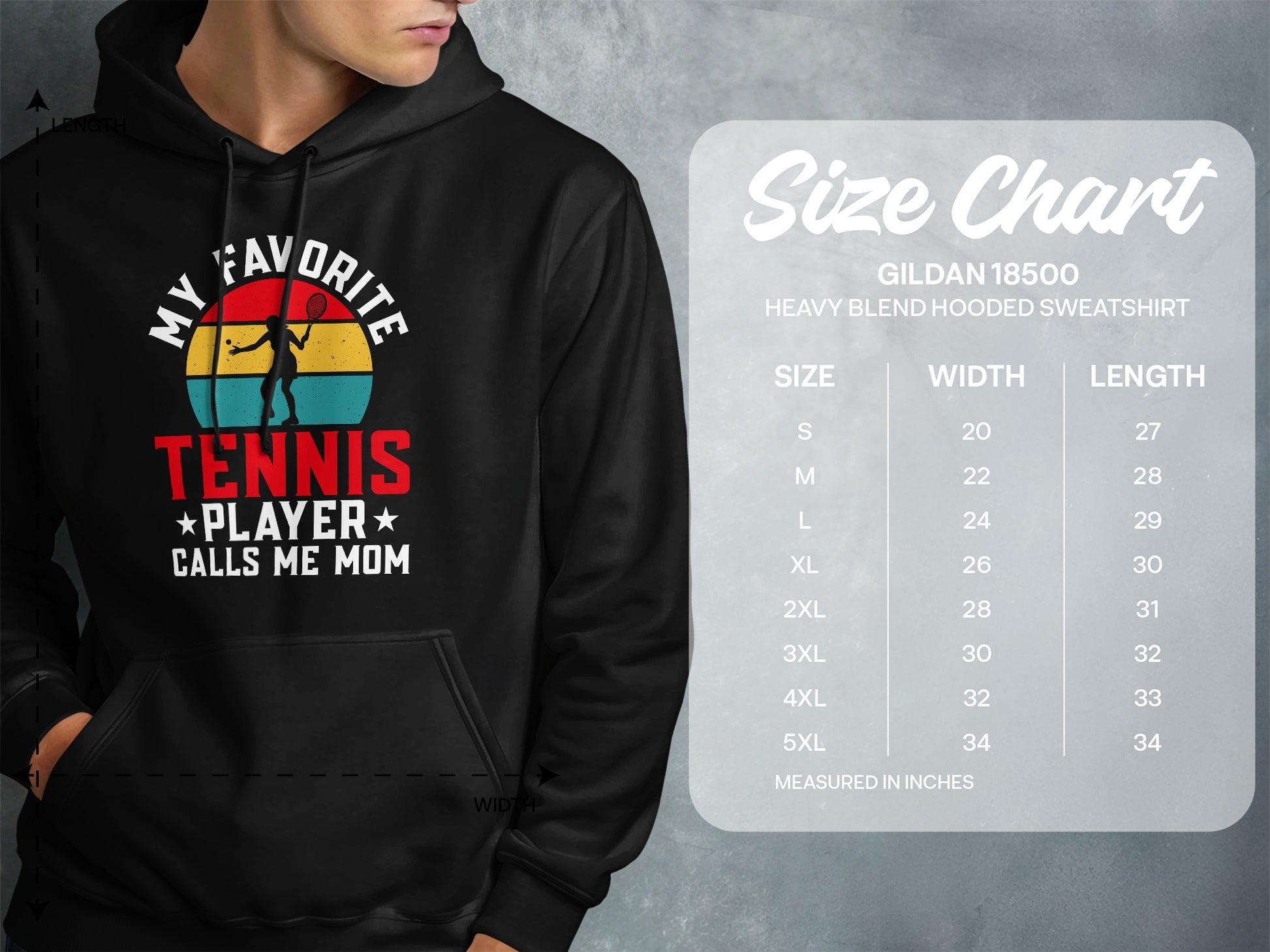 Size chart for Gildan 18500 hooded sweatshirt with "My Favorite Tennis Player Calls Me Mom" graphic.