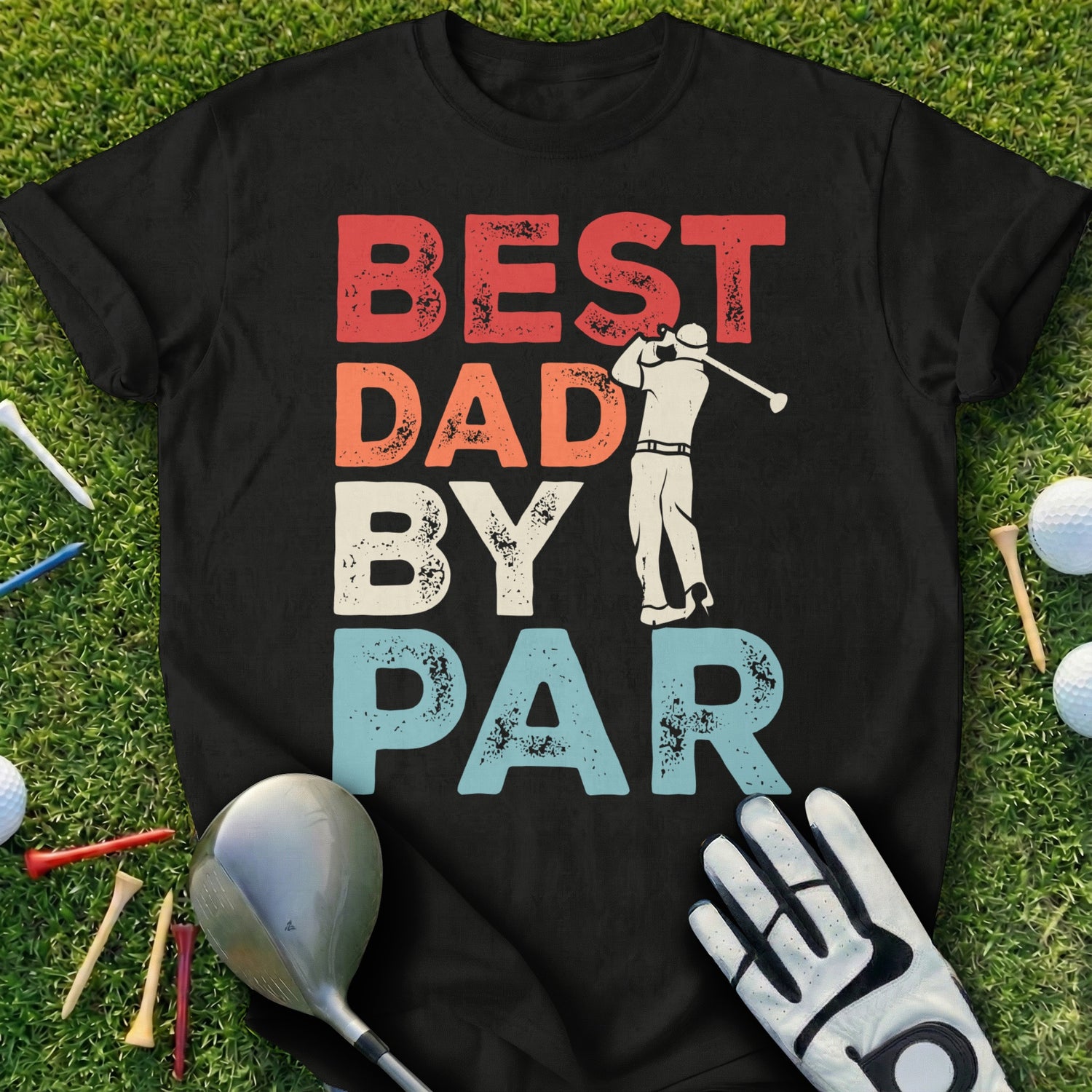 Black t-shirt with "BEST DAD BY PAR" text and a golfer graphic.