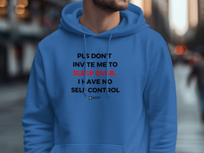 Please Don't Invite Me to Sleep Over Hoodie