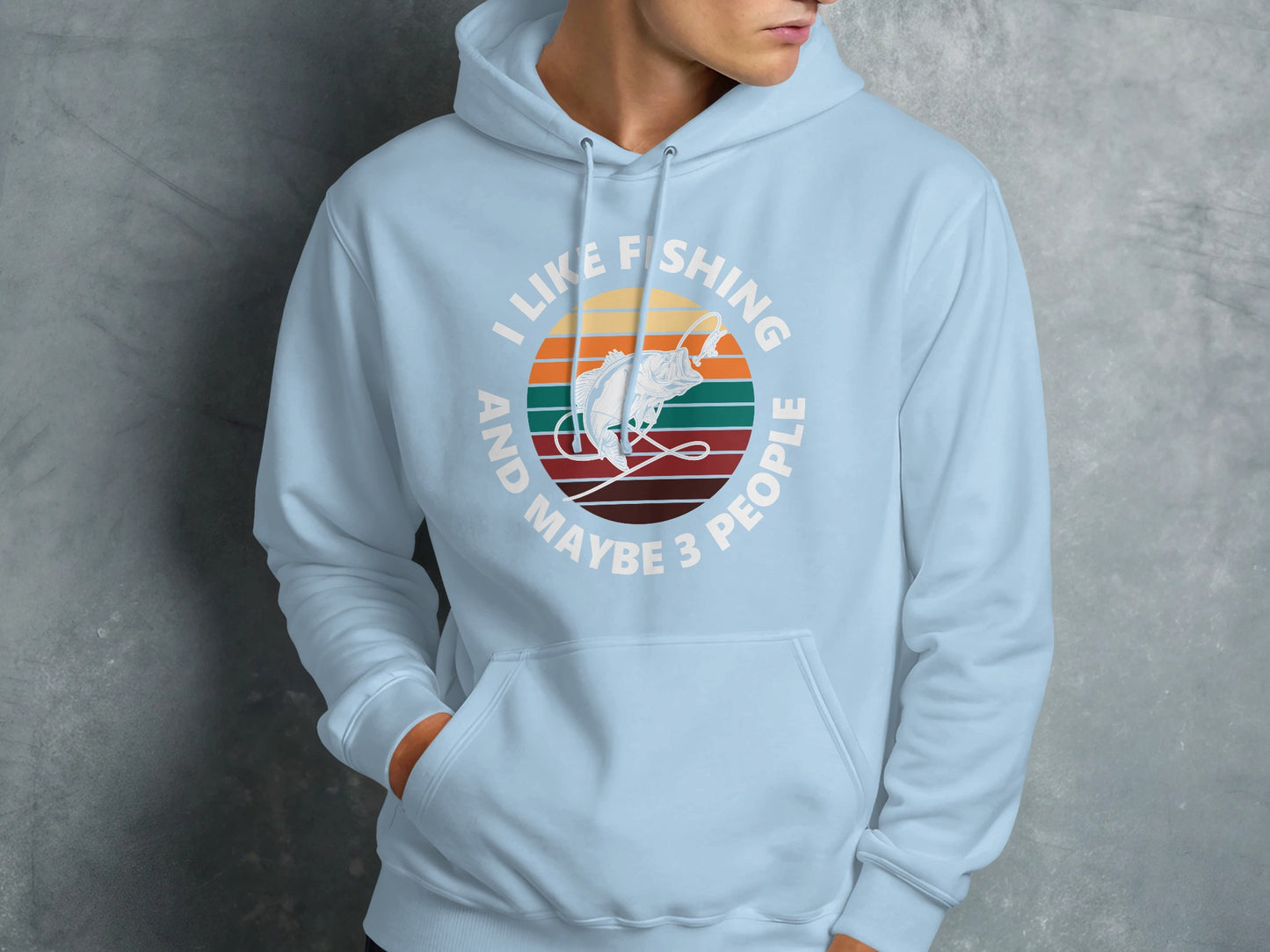 Light blue hoodie with "I like fishing and maybe 3 people" graphic.