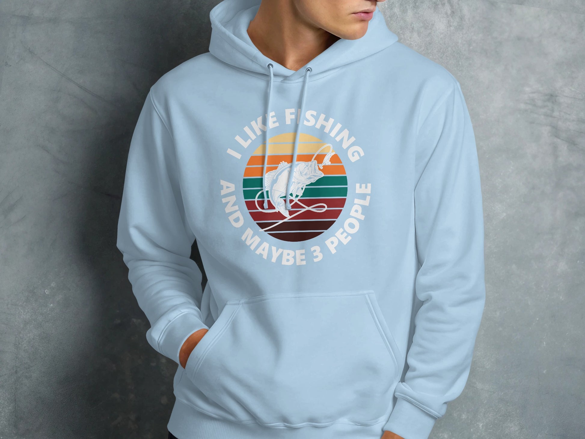 Light blue hoodie with "I like fishing and maybe 3 people" graphic.