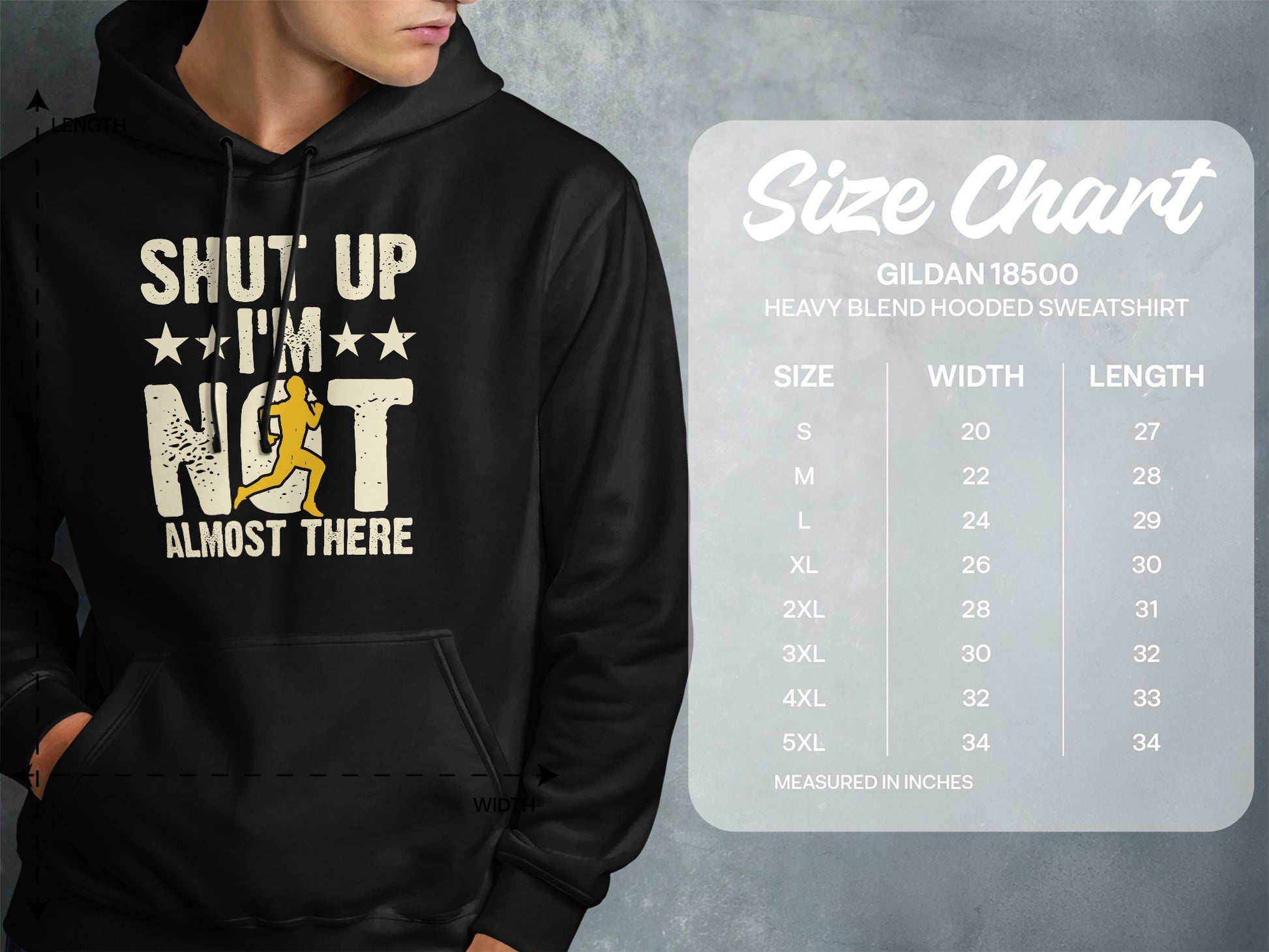 Hoodie with "Shut Up, I'm Not Almost There" text and size chart.