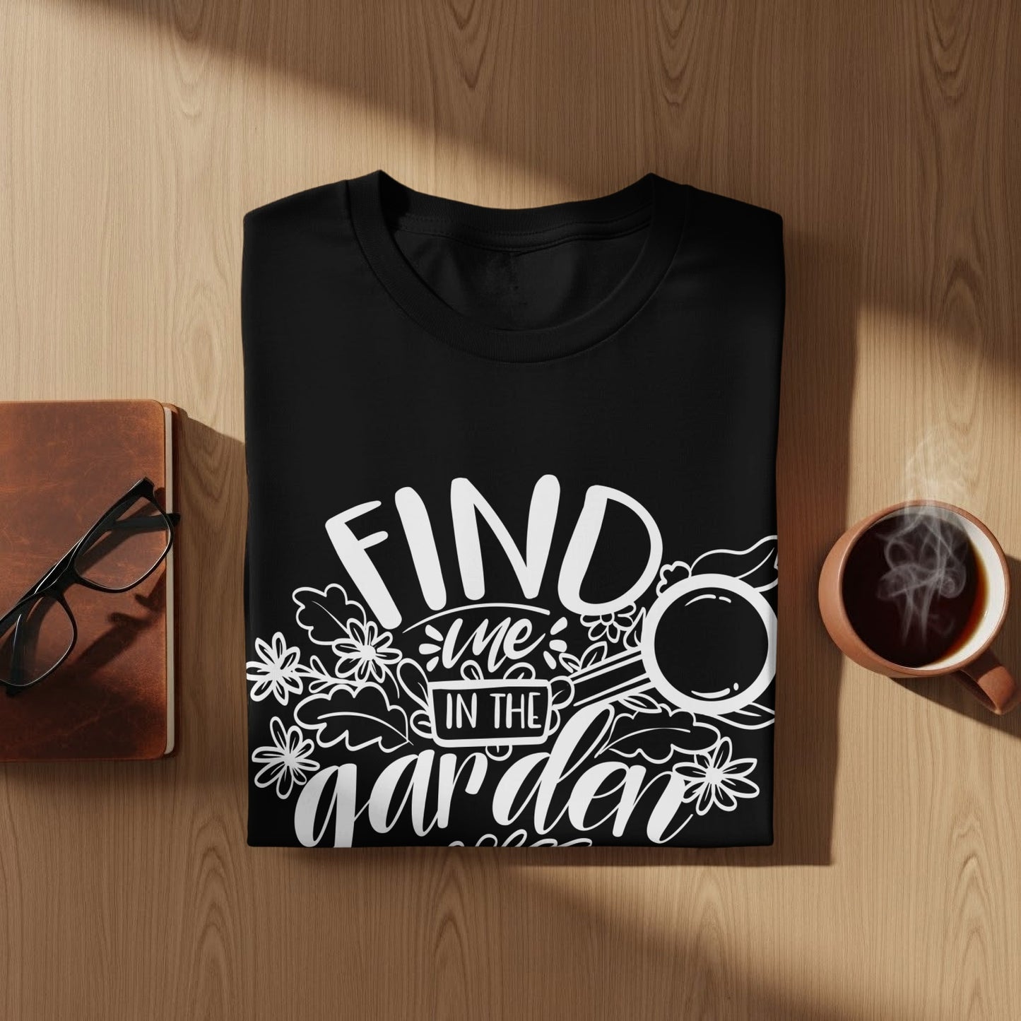 Find Me in the Garden Creative Graphic T-shirt