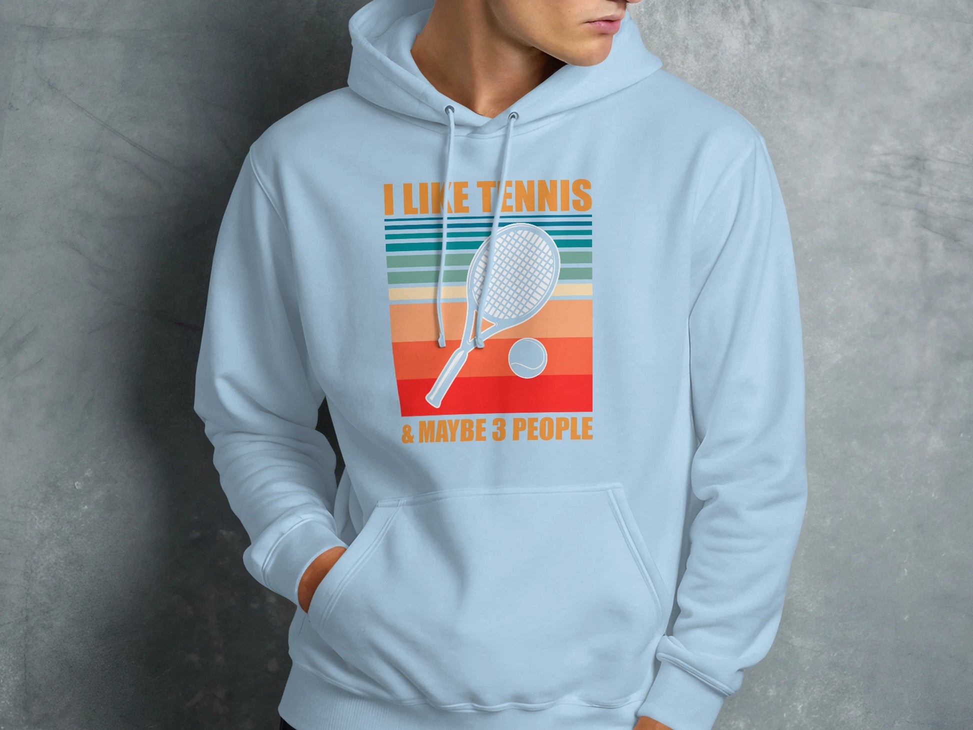 Light blue hoodie with "I LIKE TENNIS & MAYBE 3 PEOPLE" and tennis graphic.