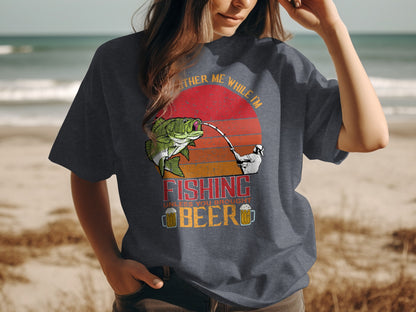 Dark gray t-shirt with "FISHING UNLESS YOU BROUGHT BEER" text and a fish catching illustration.