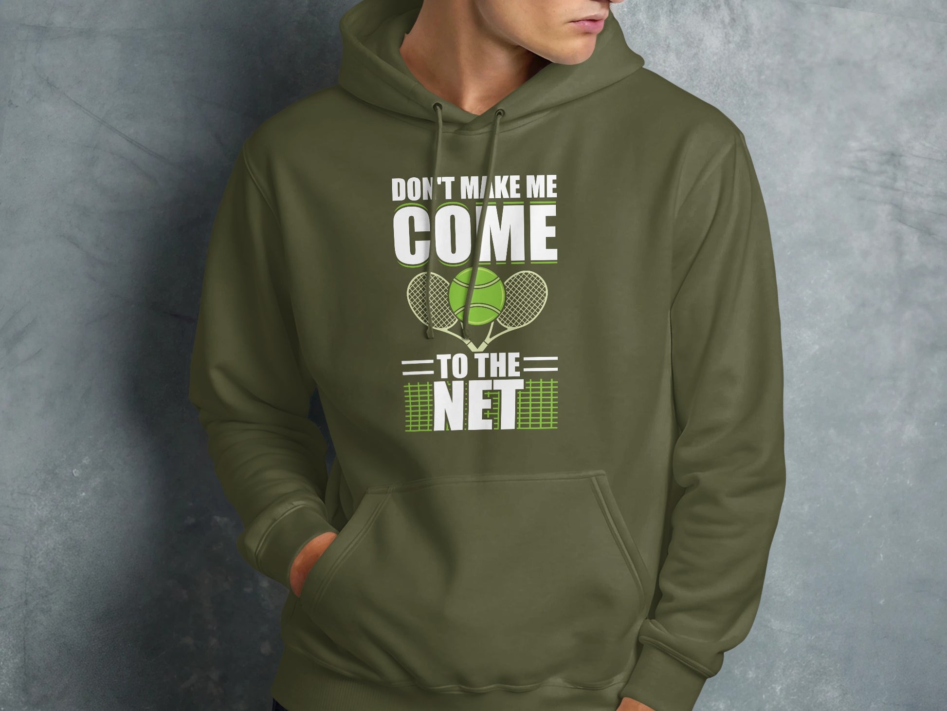 Green hoodie with "Don't Make Me Come to the Net" text and tennis racket.