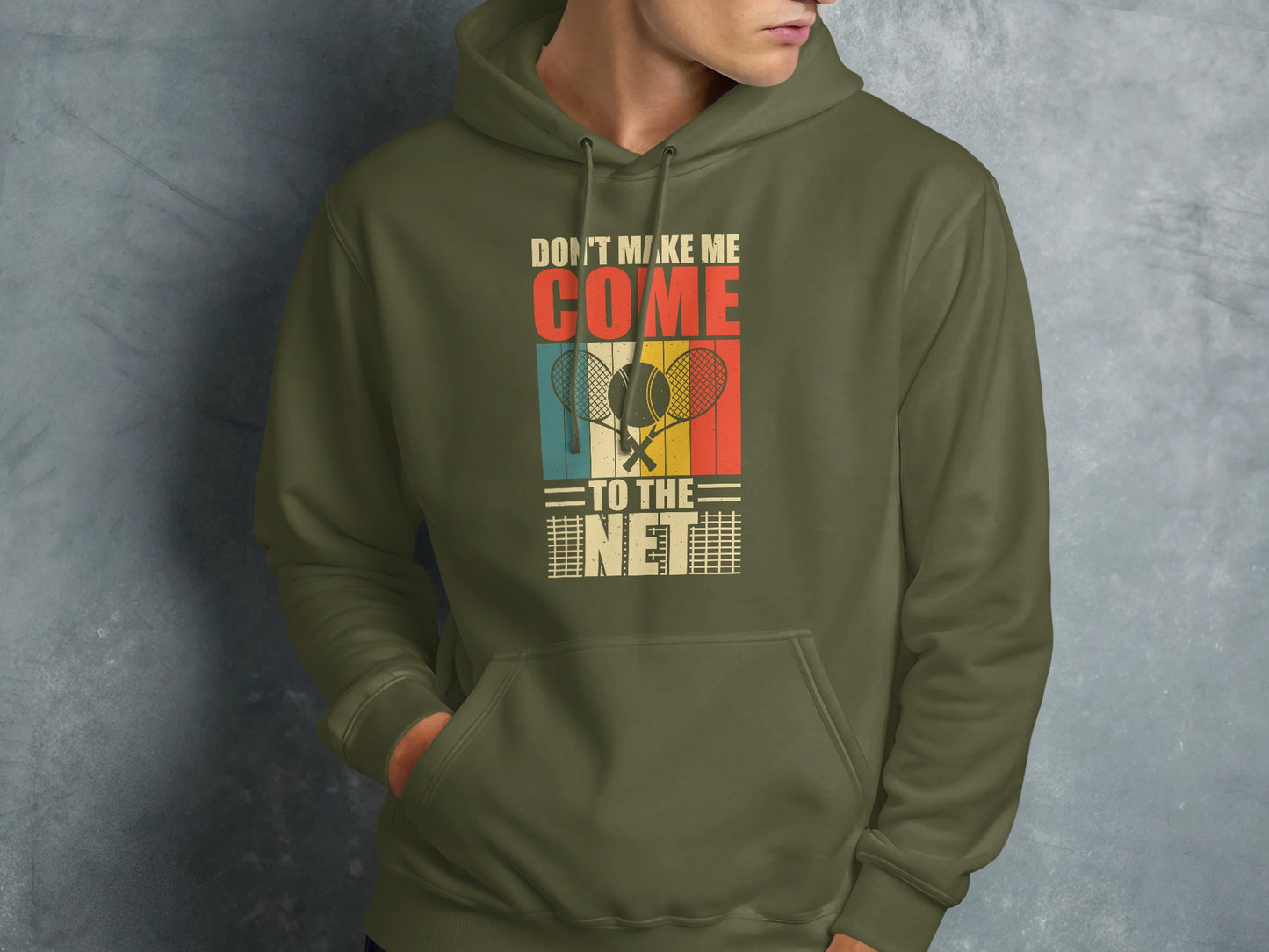 Olive green hoodie with "Don't make me come to the net" and crossed tennis rackets graphic.
