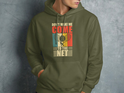 Olive green hoodie with "Don't make me come to the net" and crossed tennis rackets graphic.