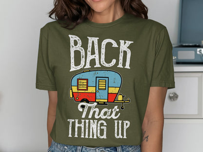Green t-shirt with "BACK That THING UP" and a cartoon camper.