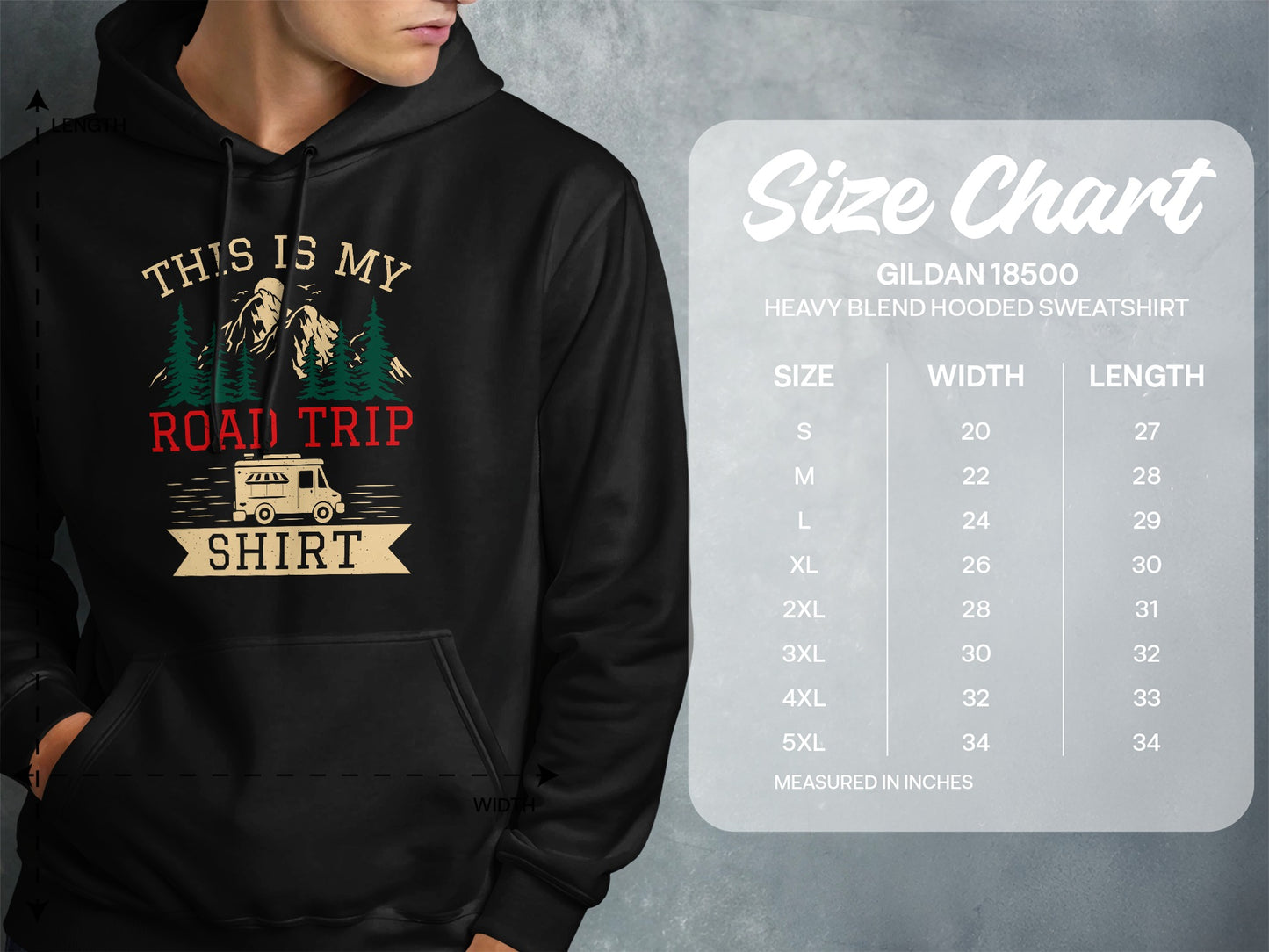 Hooded sweatshirt size chart for Gildan 18500, with "This is my Road Trip Shirt" graphic.