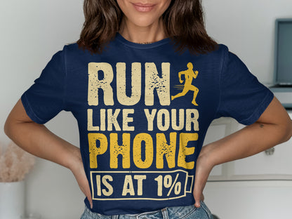 Navy t-shirt with "RUN LIKE YOUR PHONE IS AT 1%" text and runner graphic.